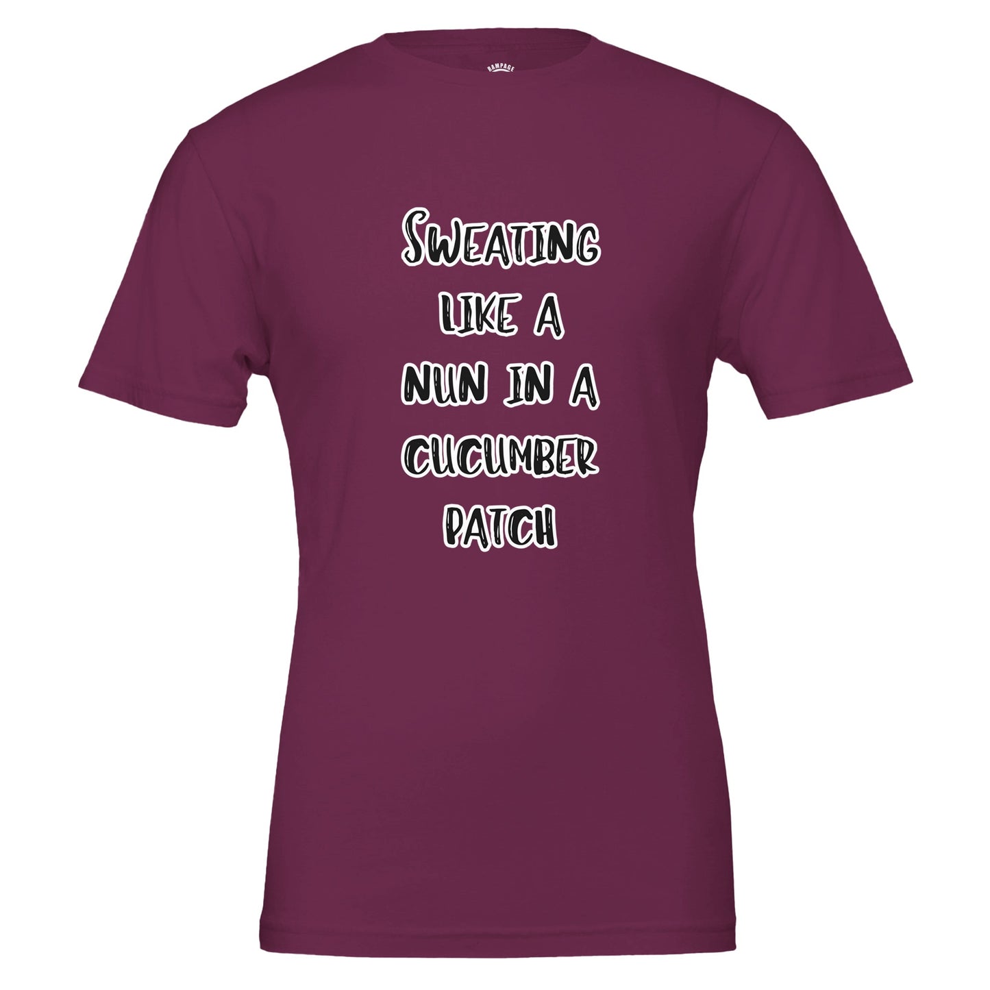 Sweating Like A Nun - Funny T-shirt - Premium Unisex Crewneck 100% Cotton - Rampage Design Studio