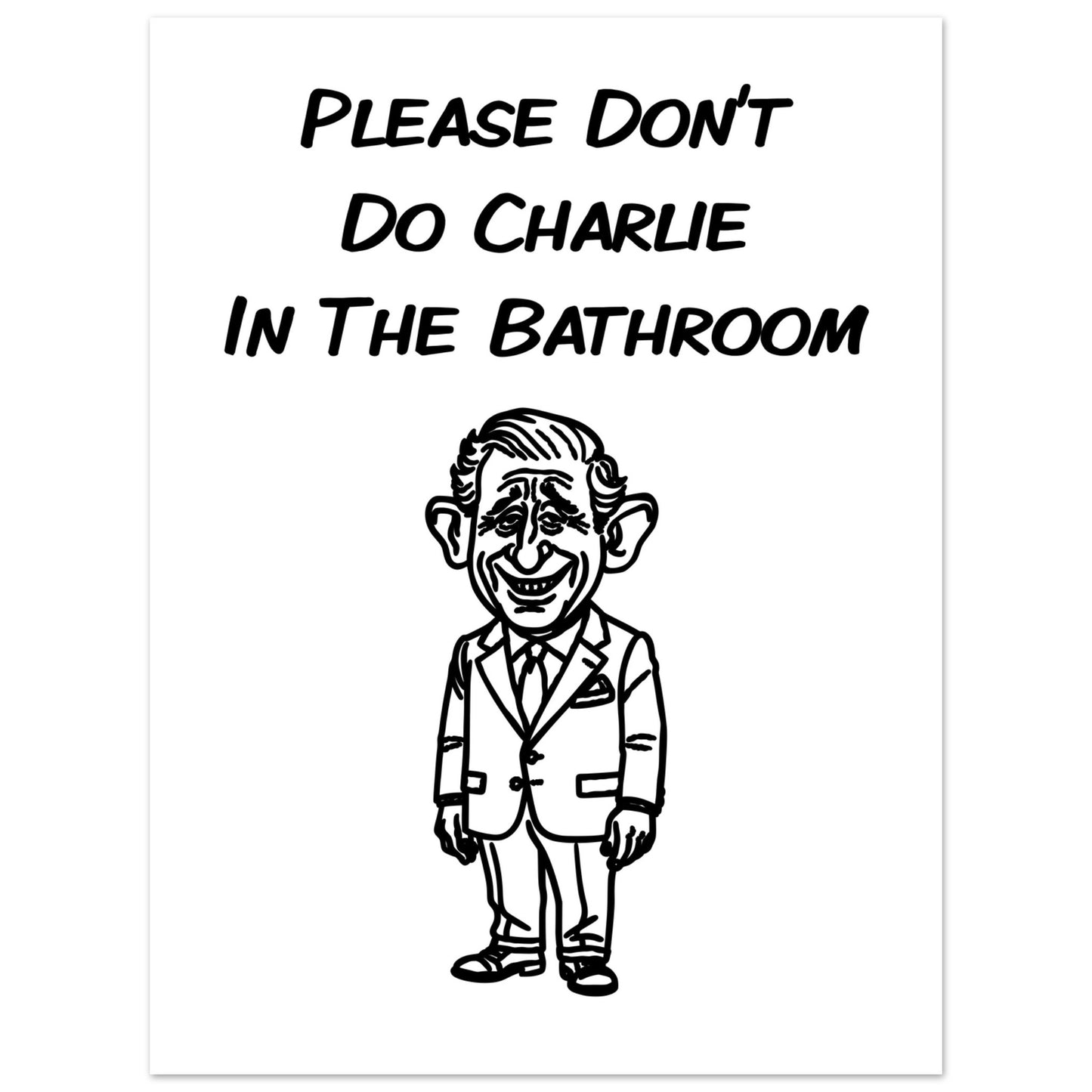 Funny Bathroom Wall Art – “Please Don’t Do Charlie in the Bathroom” Premium Matte Paper Poster - Rampage Design Studio