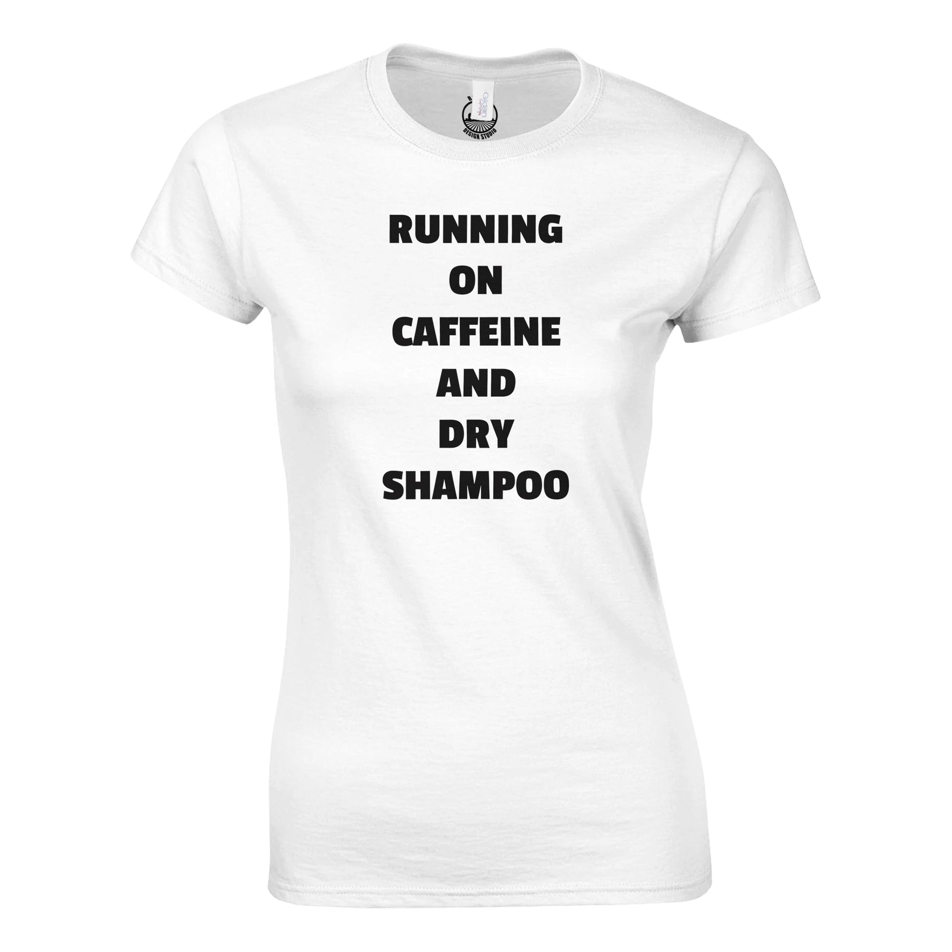 Caffeine & Dry Shampoo Slogan T-Shirt - Rampage Design Studio