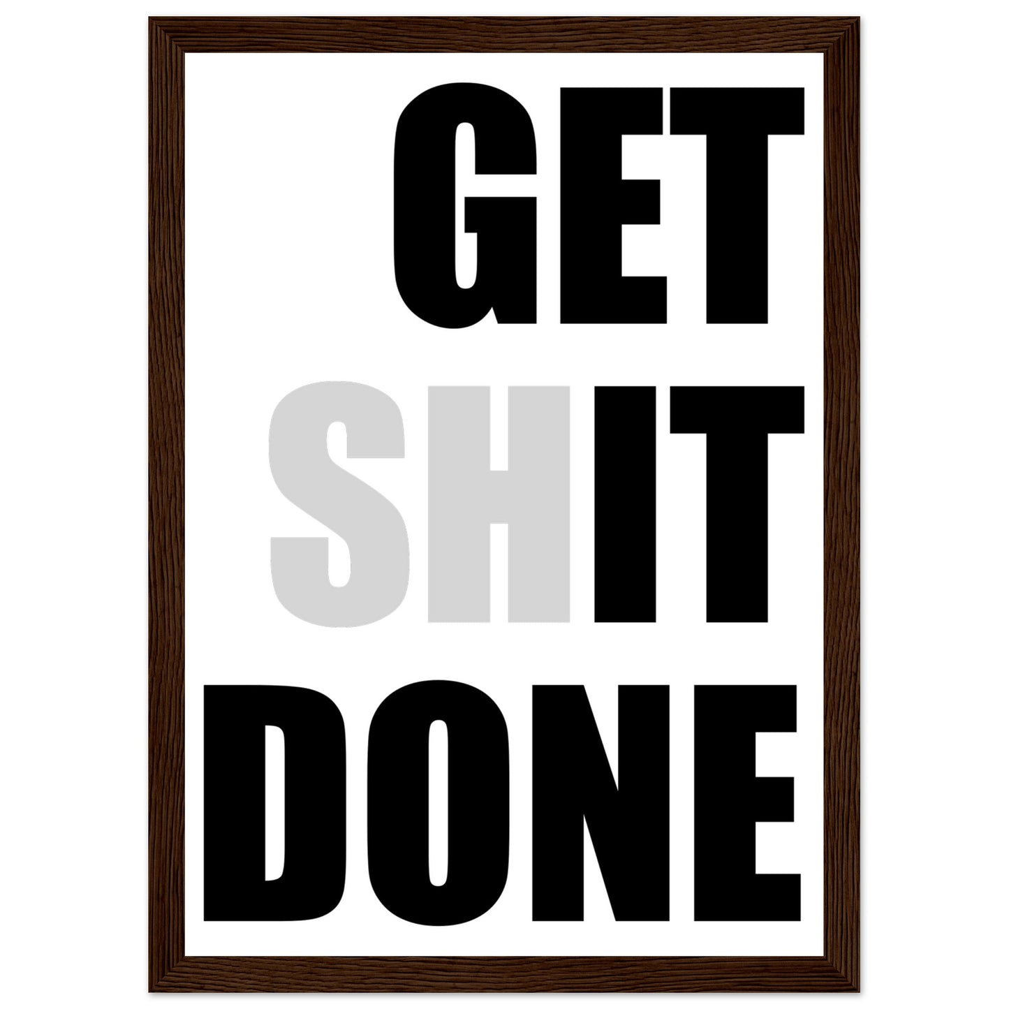 Inspirational Mounted Framed Poster, 'GET SHIT DONE' Motivational Wall Art, Statement Wall Art, motivational home decor - Rampage Design Studio
