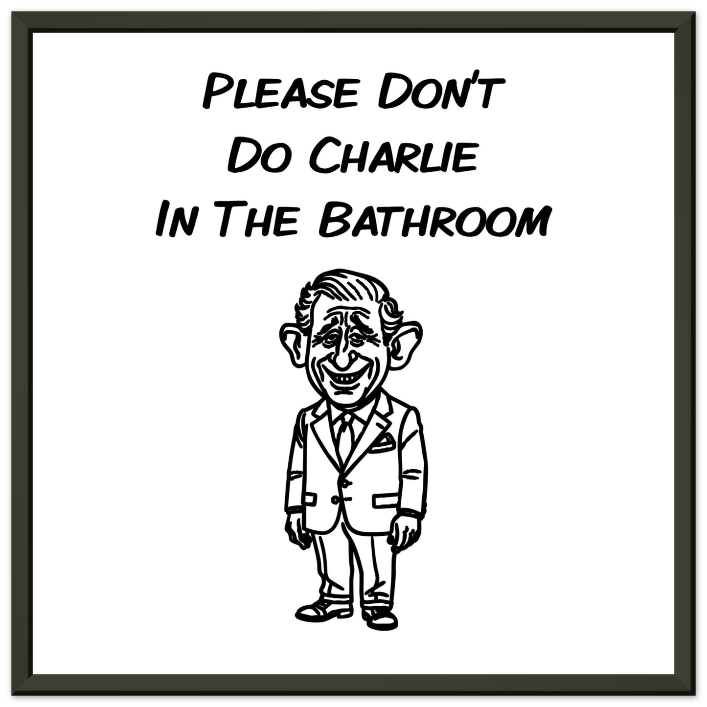 Funny Bathroom Wall Art – “Please Don’t Do Charlie in the Bathroom” - Rampage Design Studio