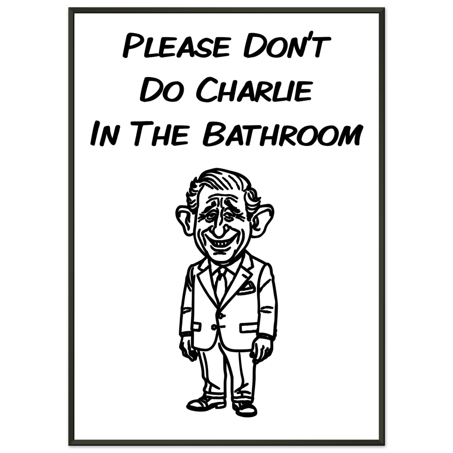 Funny Bathroom Wall Art – “Please Don’t Do Charlie in the Bathroom” - Rampage Design Studio