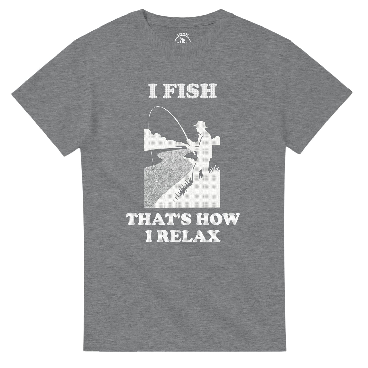 I Fish That’s How I Relax T-Shirt - Rampage Design Studio