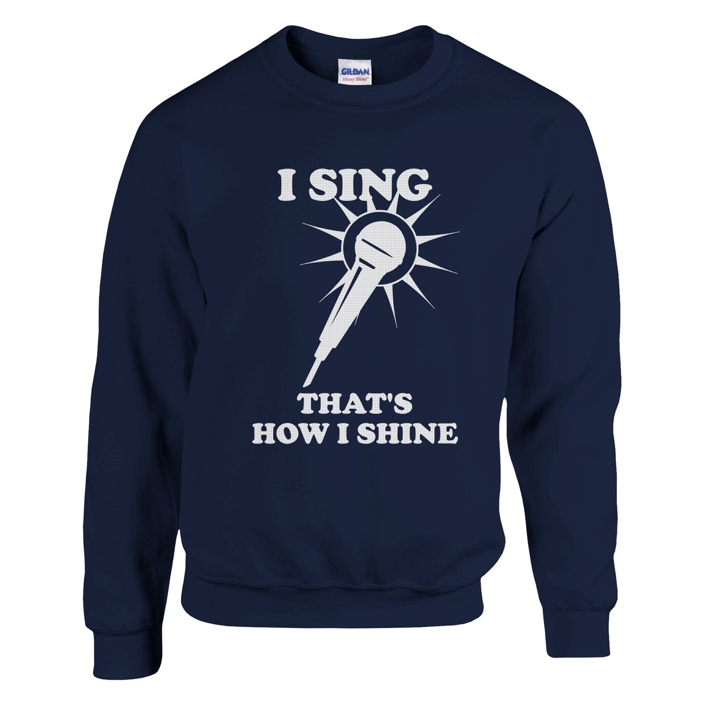 I Sing That's How I Shine Sweatshirt: Vocalist Music Shirt - Rampage Design Studio