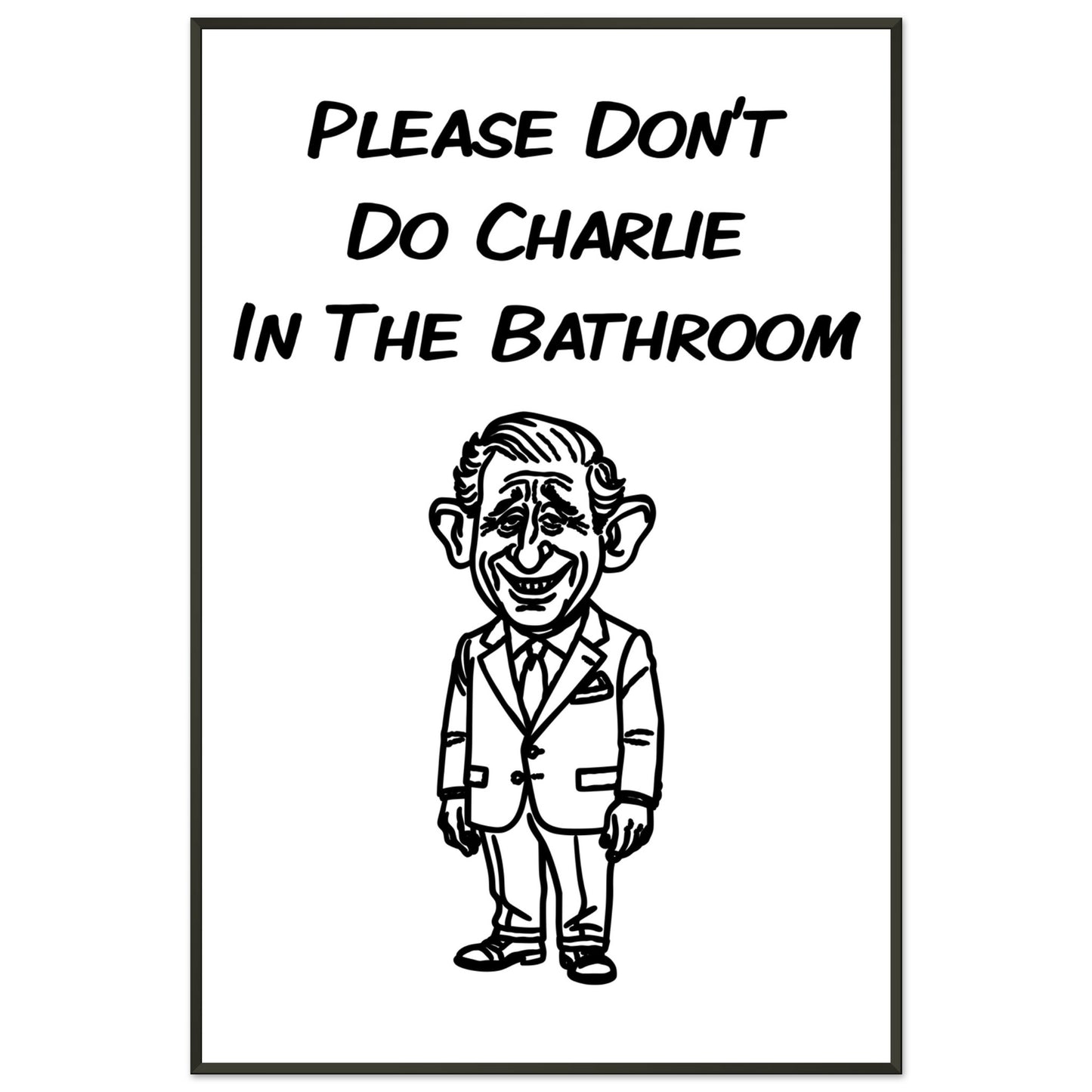 Funny Bathroom Wall Art – “Please Don’t Do Charlie in the Bathroom” - Rampage Design Studio