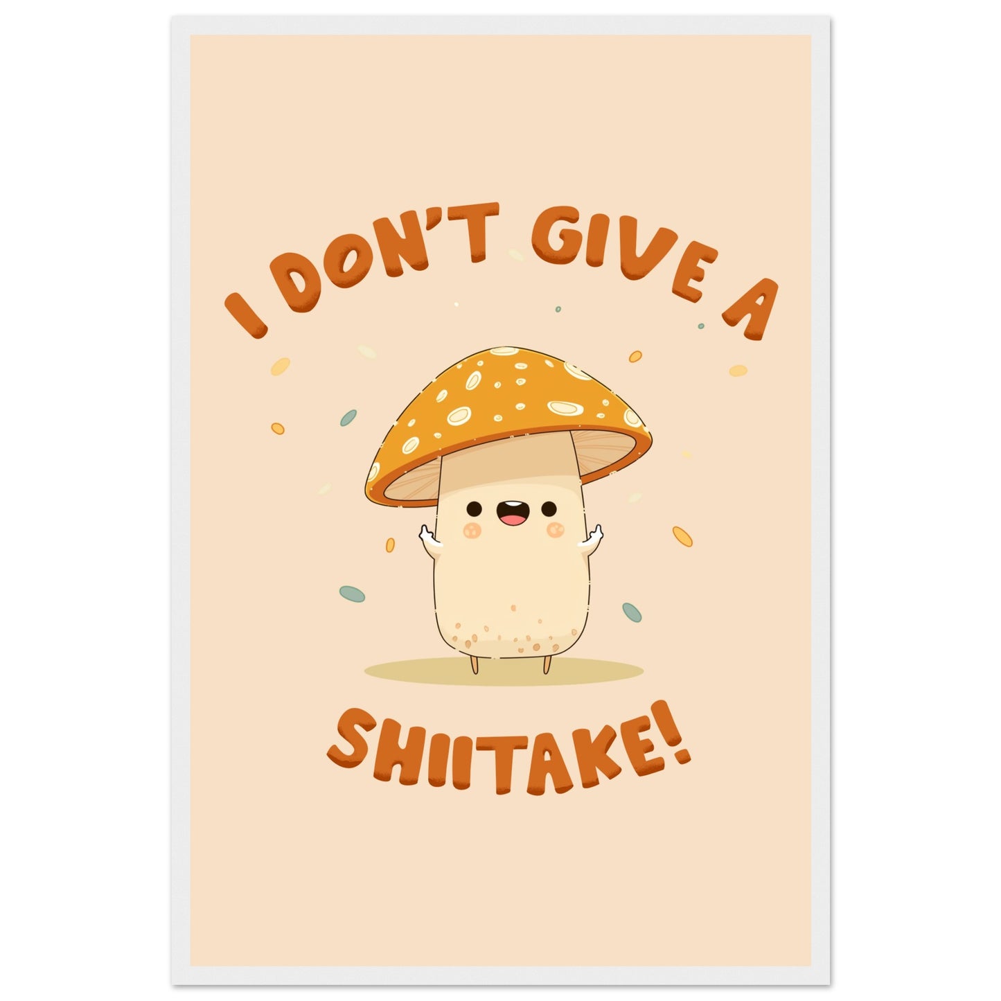 Sassy Shiitake Mushroom Framed Poster – Whimsical Wall Art for Daily Motivation - Rampage Design Studio