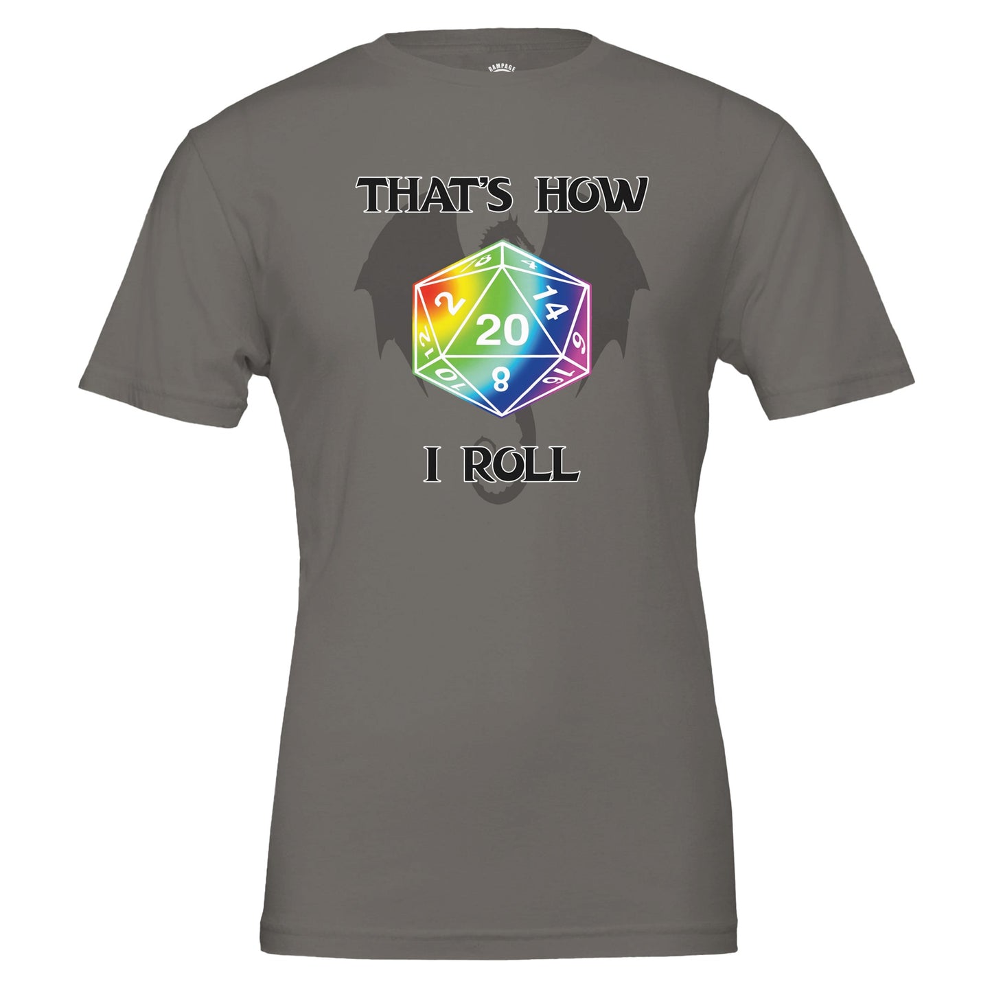 That’s How I Roll T-Shirt – D20 Dice Shirt - Rampage Design Studio