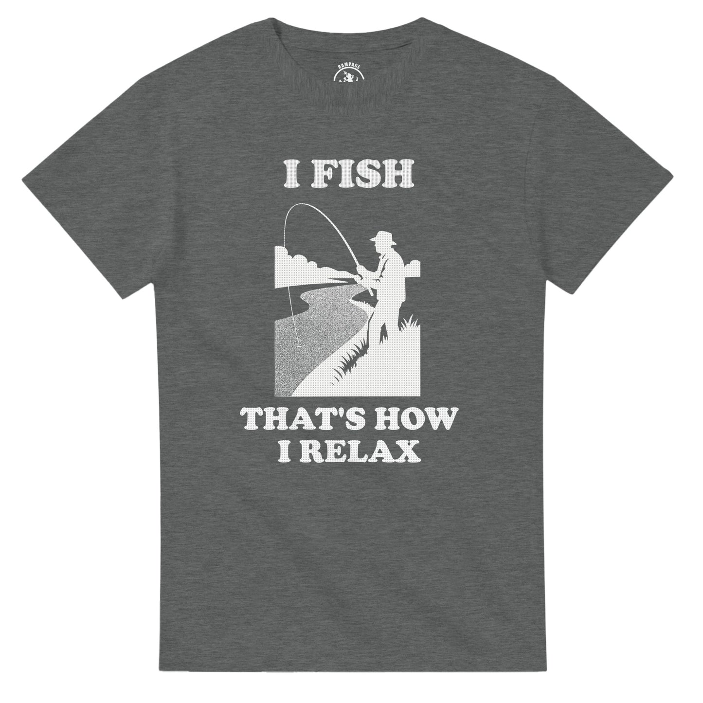 I Fish That’s How I Relax T-Shirt - Rampage Design Studio