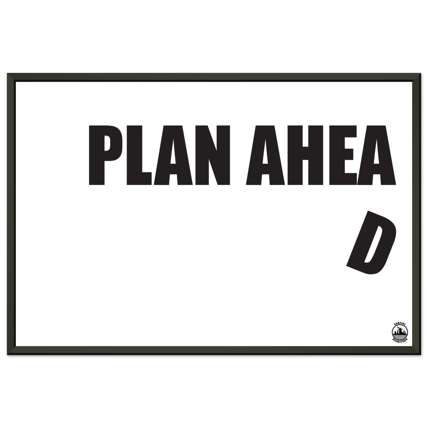 Plan Ahead Sign - Humorous Office Wall Art - Metal Frame Home Office Gift - Rampage Design Studio
