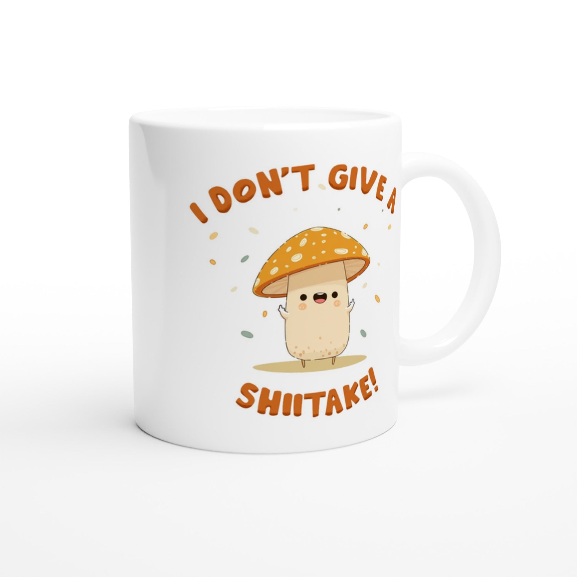 I Don't Give A Shiitake White 11oz Ceramic Mug Funny Coffee Mug Perfect Gift for Coffee Lovers - Rampage Design Studio