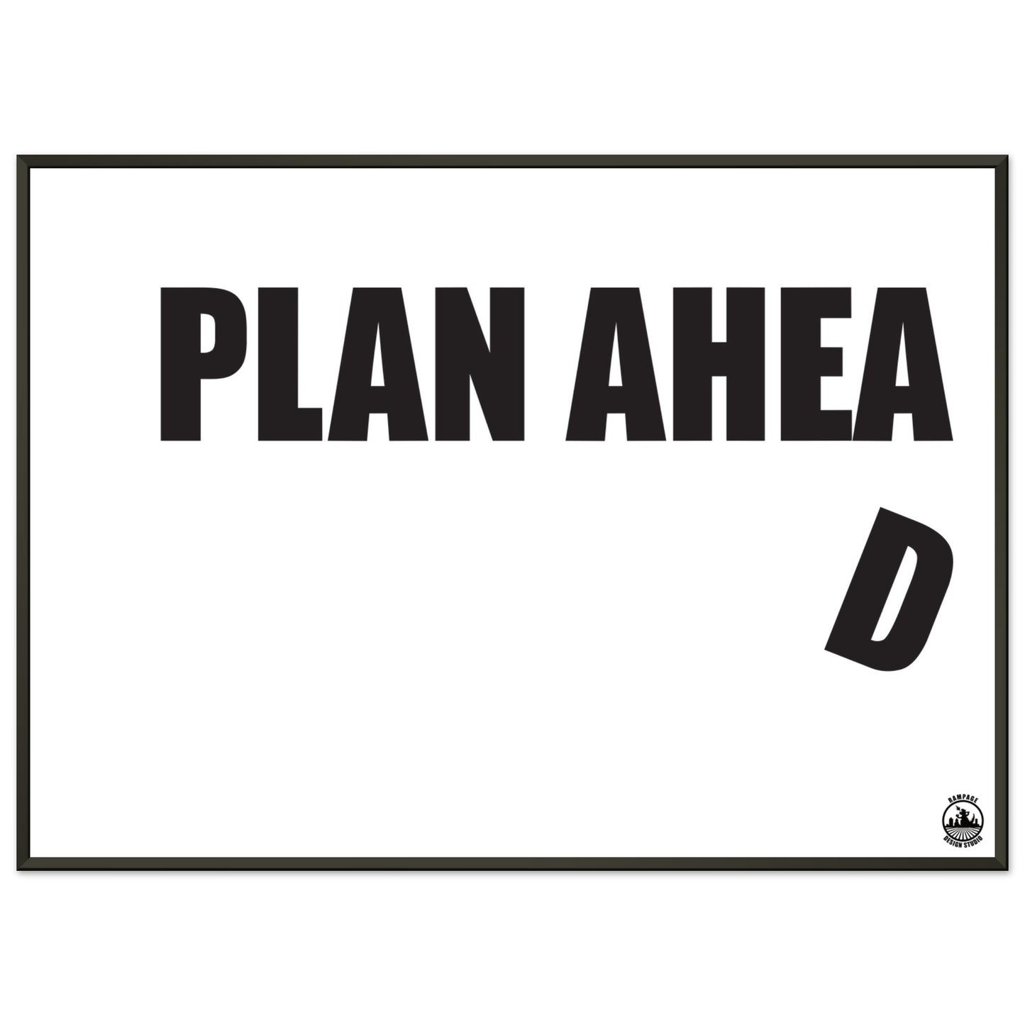 Plan Ahead Sign - Humorous Office Wall Art - Metal Frame Home Office Gift - Rampage Design Studio