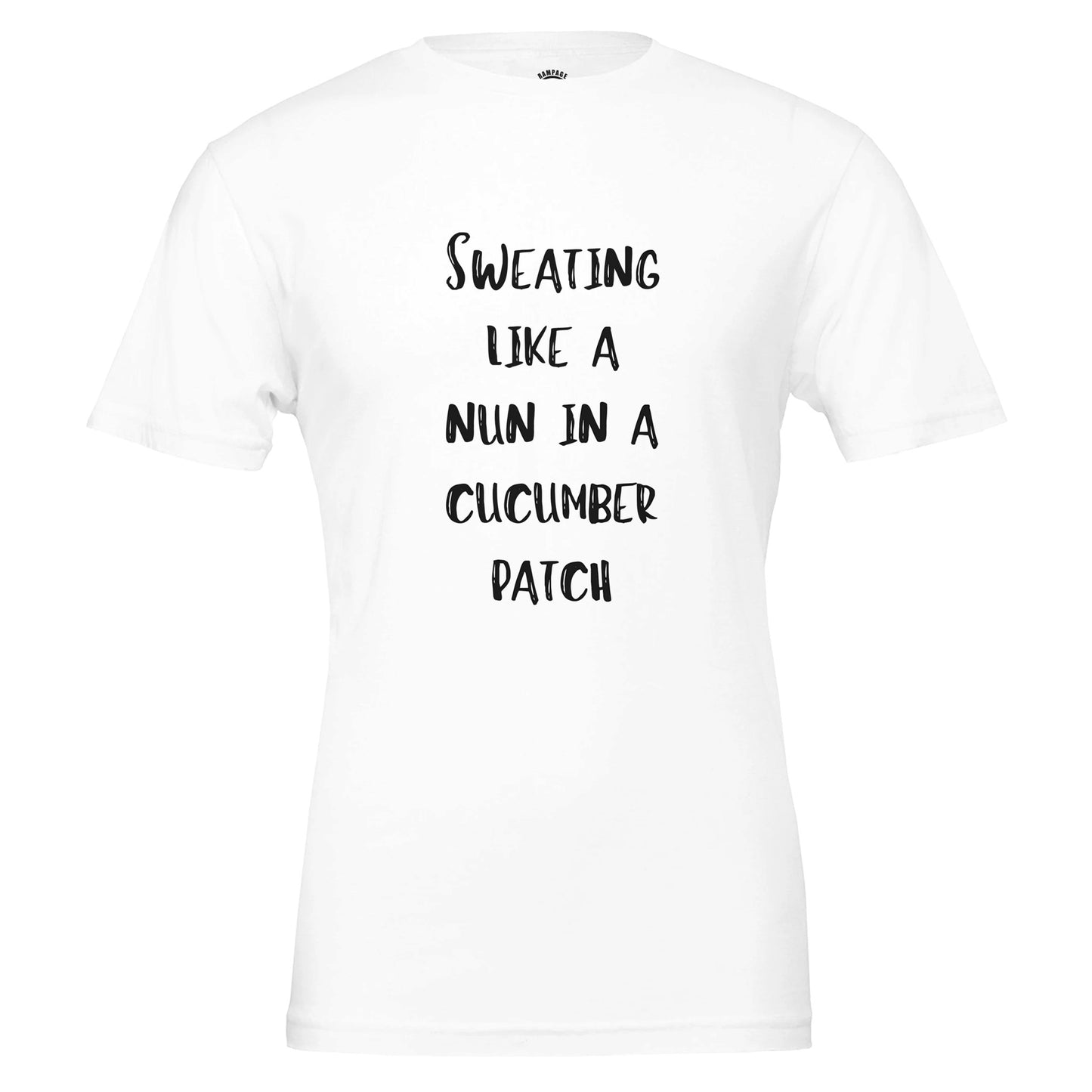 Sweating Like A Nun - Funny T-shirt - Premium Unisex Crewneck 100% Cotton - Rampage Design Studio