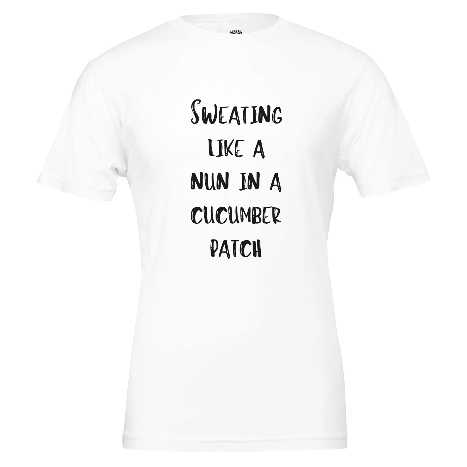 Sweating Like A Nun - Funny T-shirt - Premium Unisex Crewneck 100% Cotton - Rampage Design Studio
