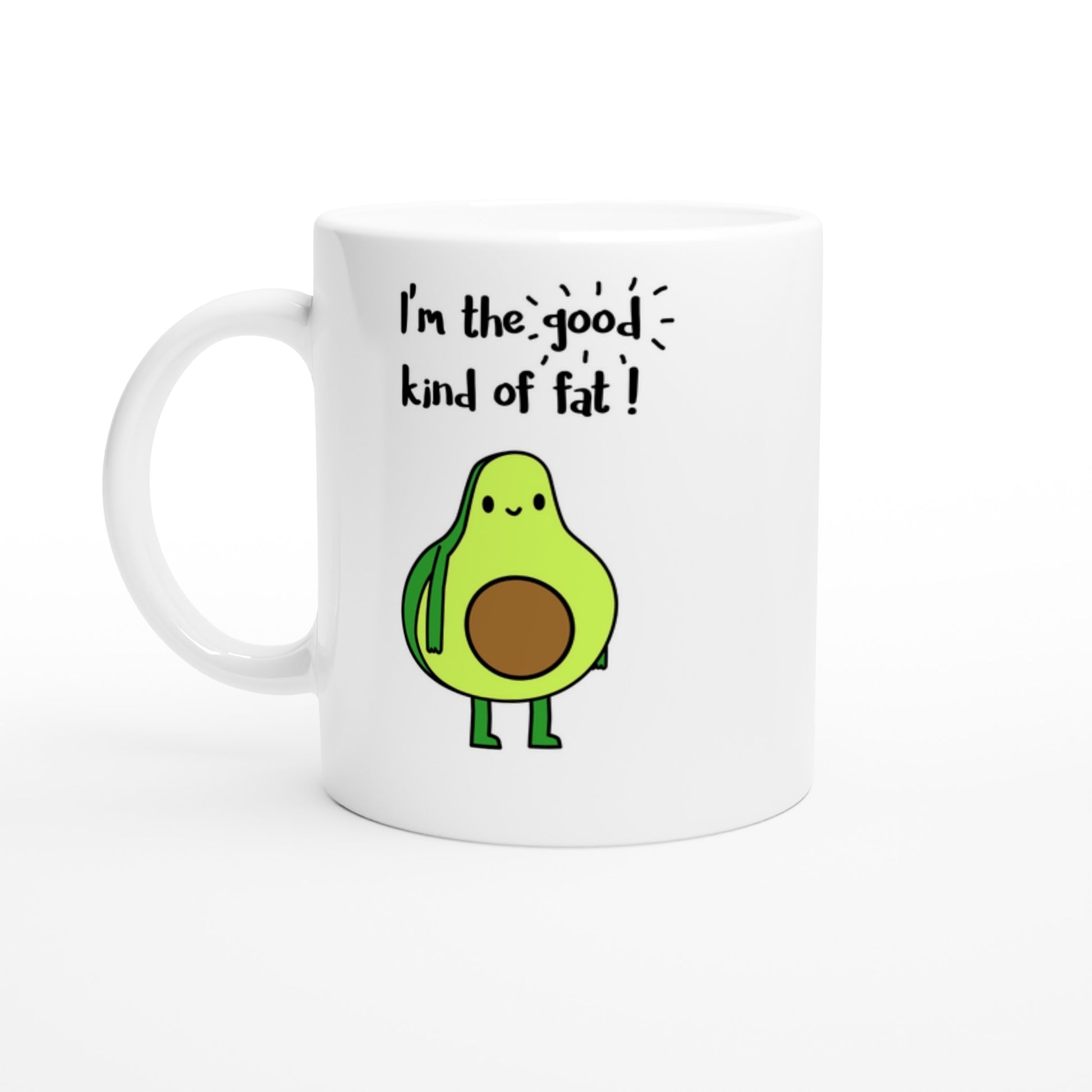 Funny Avocado Mug – “The Good Kind of Fat” 11oz Cup - Rampage Design Studio