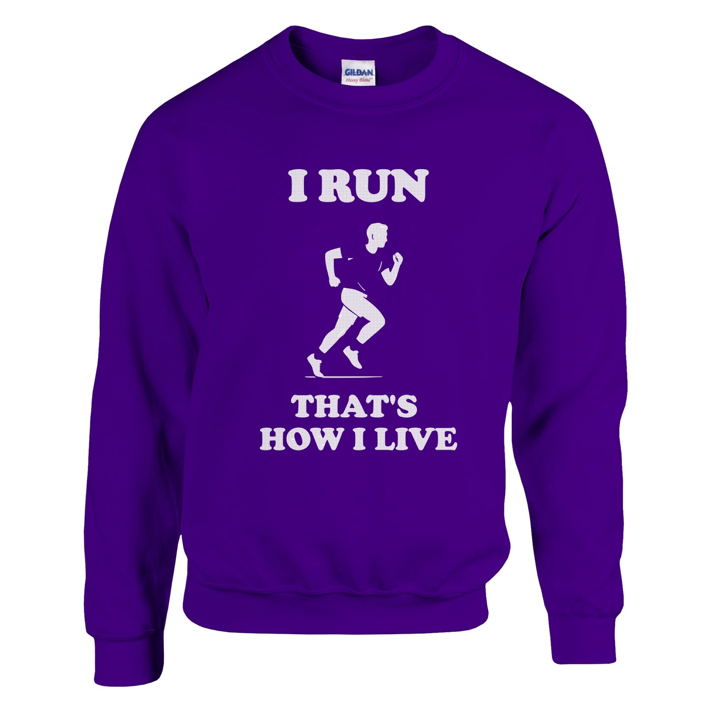 I Run That’s How I Live Sweatshirt: Marathon Runner Gift - Rampage Design Studio