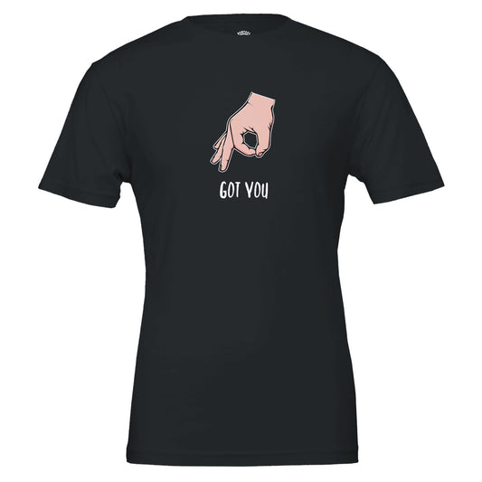 Funny Circle Game T-Shirt – Got You Graphic Tee, Soft Cotton, Unisex Fit - Rampage Design Studio