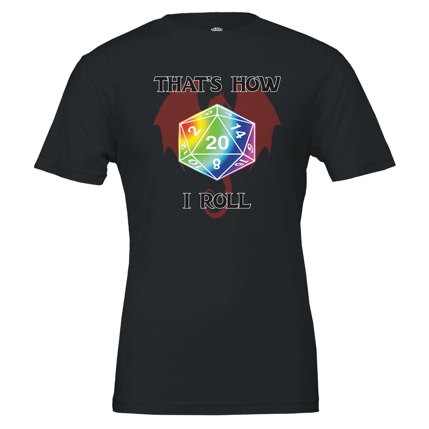 That’s How I Roll T-Shirt – D20 Dice Shirt - Rampage Design Studio