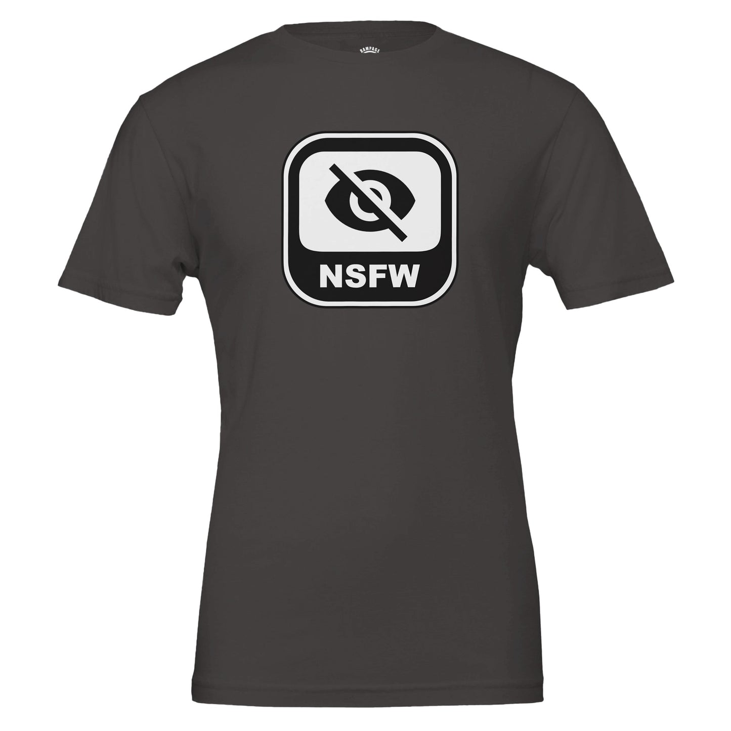 Not Safe For Work - NSFW Premium Unisex Crewneck T-shirt - Rampage Design Studio