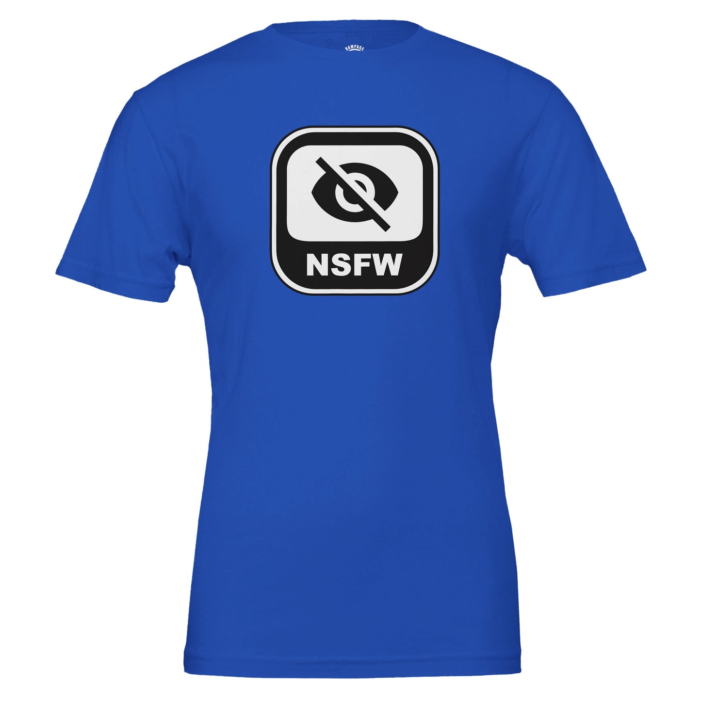 Not Safe For Work - NSFW Premium Unisex Crewneck T-shirt - Rampage Design Studio