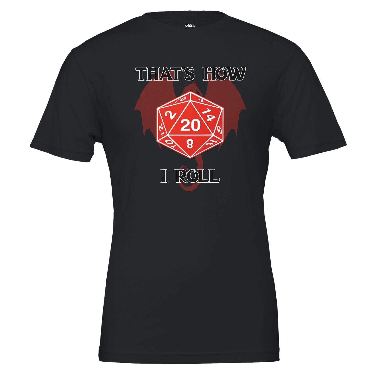 That’s How I Roll T-Shirt – D20 Dice Shirt - Rampage Design Studio