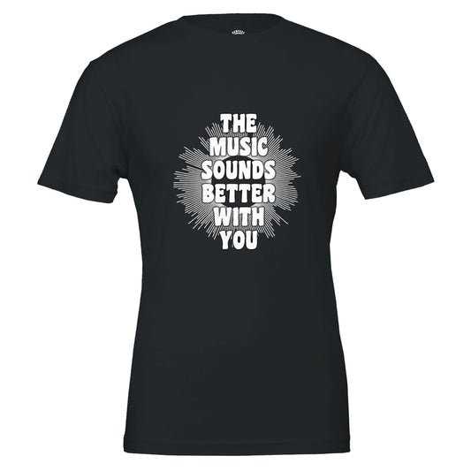 Sound Waves T-Shirt, Soft Cotton, Iconic Lyrics, The Music Sounds Better With You, Gift for Music Lovers, Lyrics T-Shirt, Music Tee, Unisex Fit - Rampage Design Studio