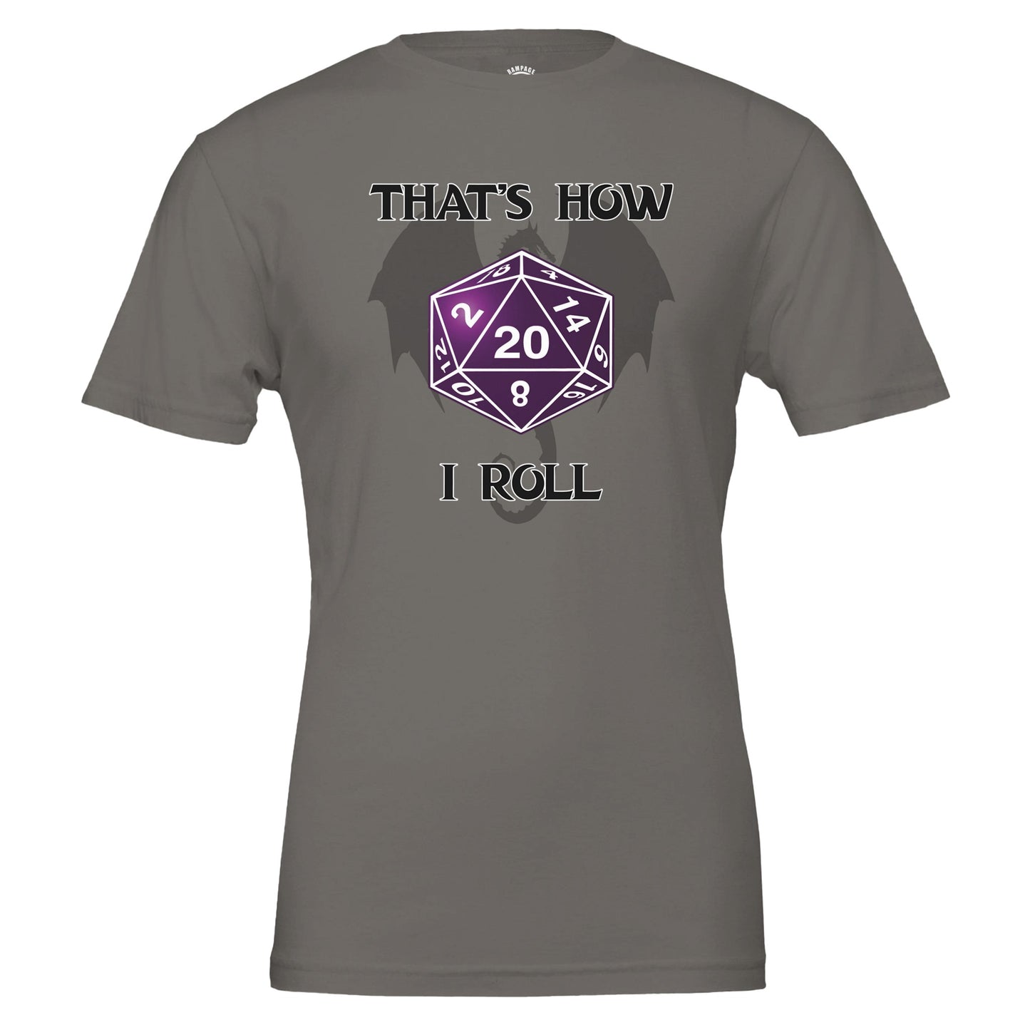 That’s How I Roll T-Shirt – D20 Dice Shirt - Rampage Design Studio