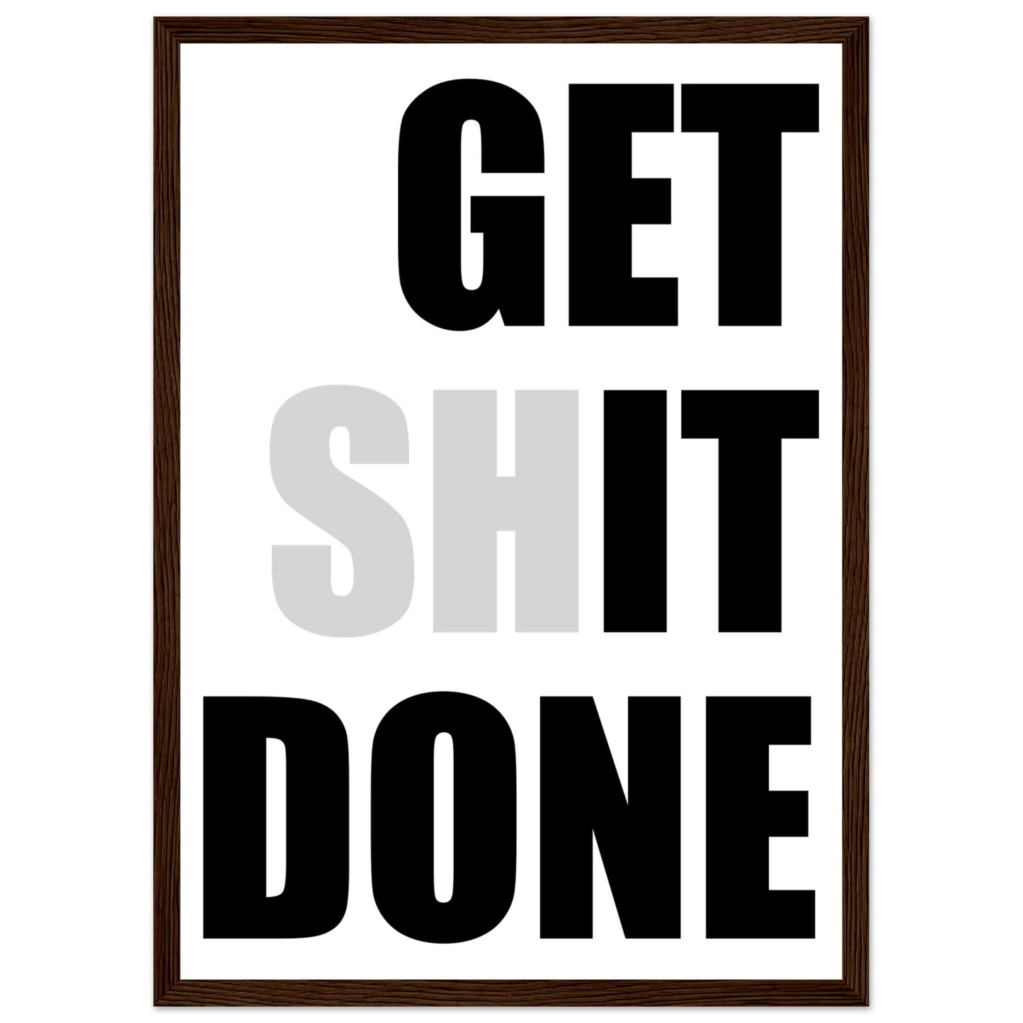 Inspirational Mounted Framed Poster, 'GET SHIT DONE' Motivational Wall Art, Statement Wall Art, motivational home decor - Rampage Design Studio