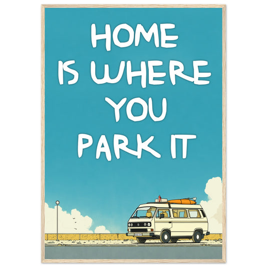Home Is Where You Park It Camper Van Classic Matte Paper Wooden Framed Poster – Retro VW Print, Van Life Wall Art Gift - Rampage Design Studio
