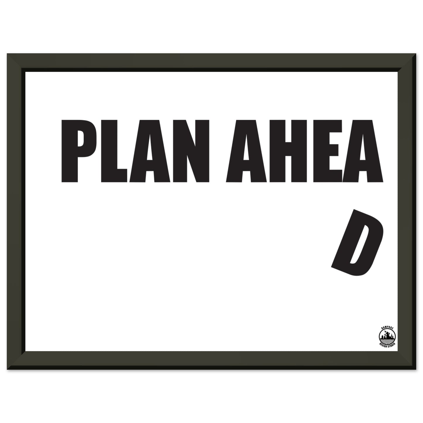 Plan Ahead Sign - Humorous Office Wall Art - Metal Frame Home Office Gift - Rampage Design Studio