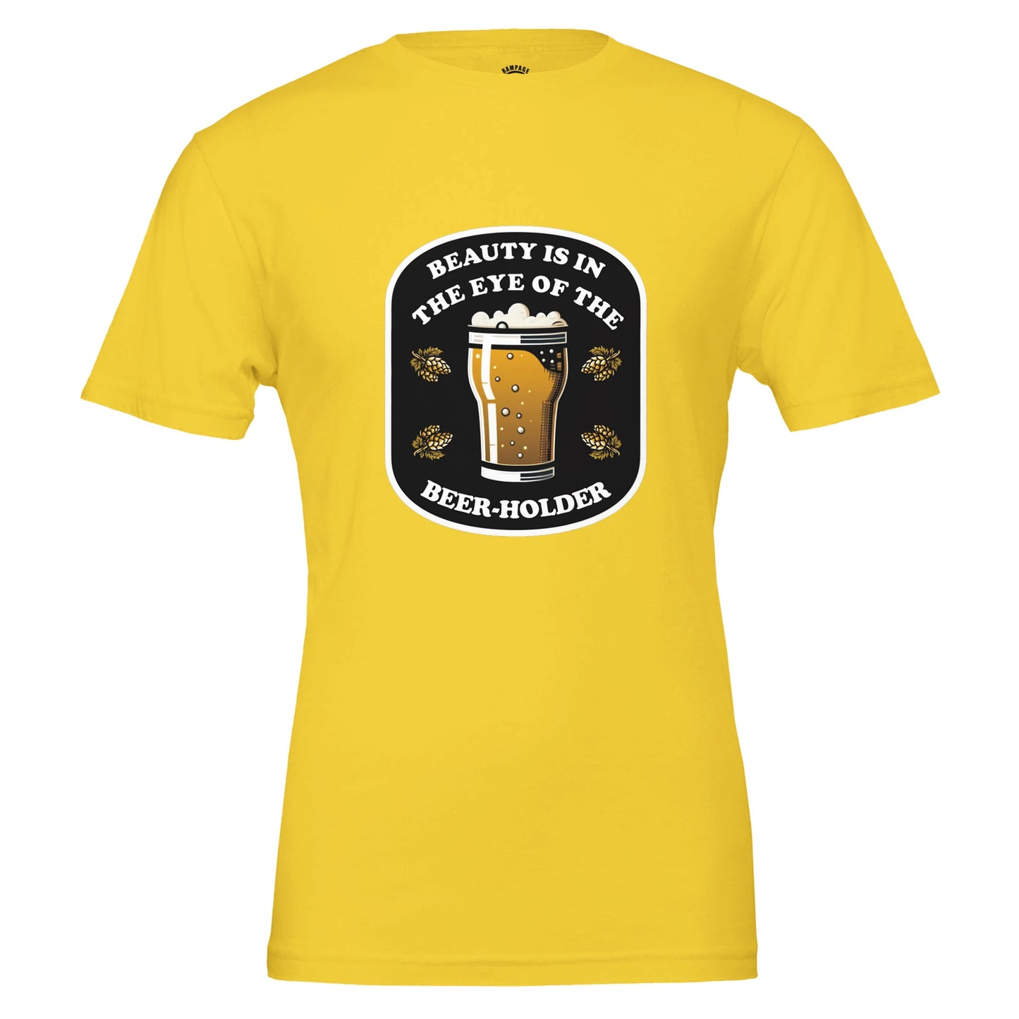 Beauty Is In The Eye Of The Beer Holder - Premium Unisex Crewneck T-shirt - Rampage Design Studio