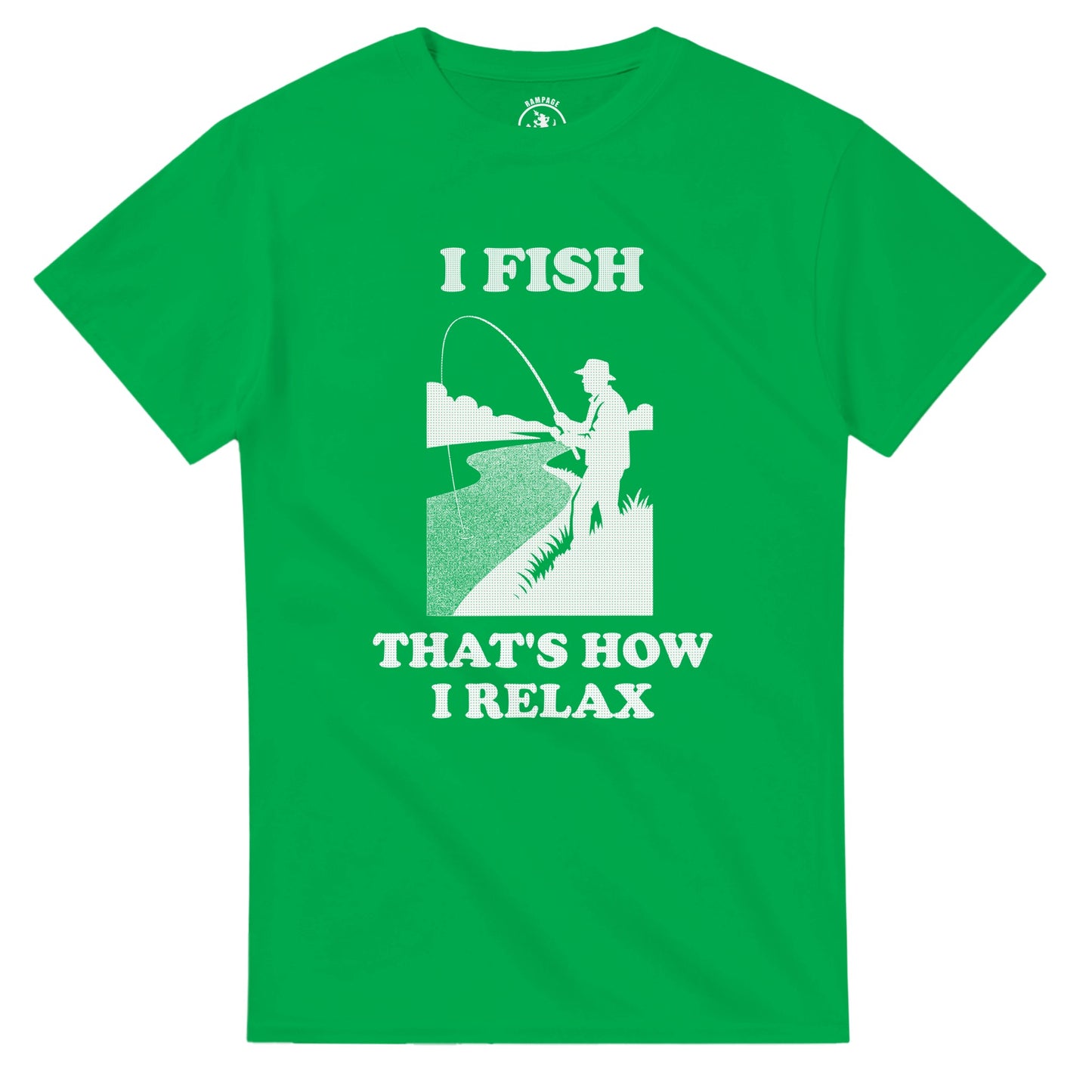 I Fish That’s How I Relax T-Shirt - Rampage Design Studio
