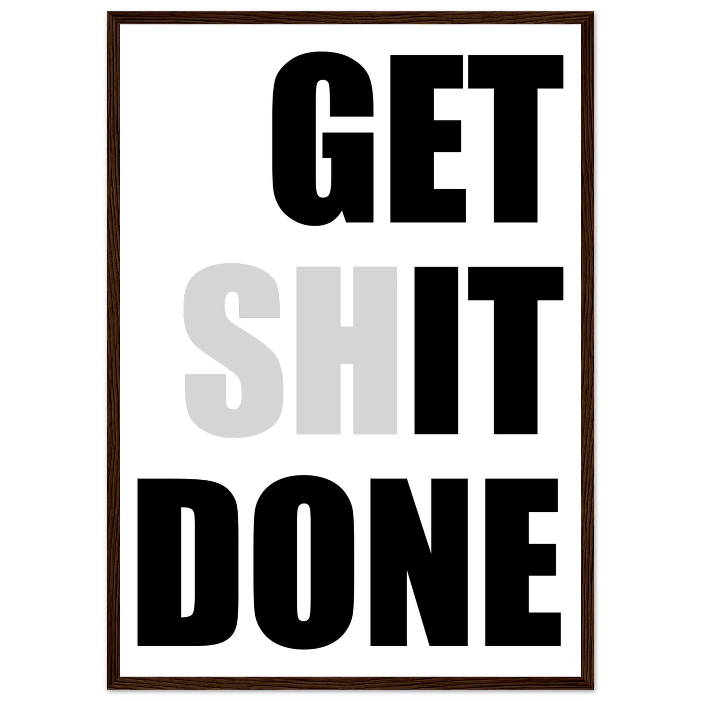 Inspirational Mounted Framed Poster, 'GET SHIT DONE' Motivational Wall Art, Statement Wall Art, motivational home decor - Rampage Design Studio