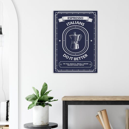 Espresso Italians Do It Better Poster - Rampage Design Studio