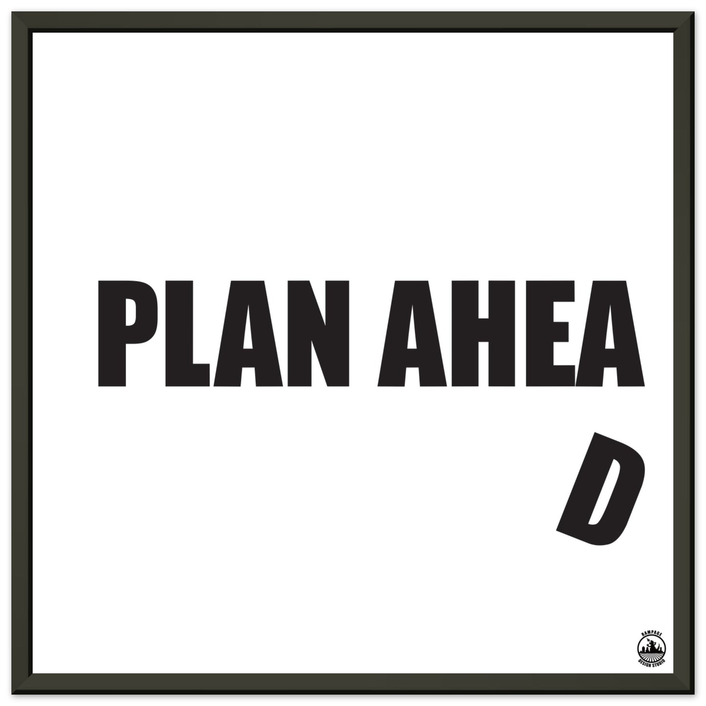 Plan Ahead Sign - Humorous Office Wall Art - Metal Frame Home Office Gift - Rampage Design Studio