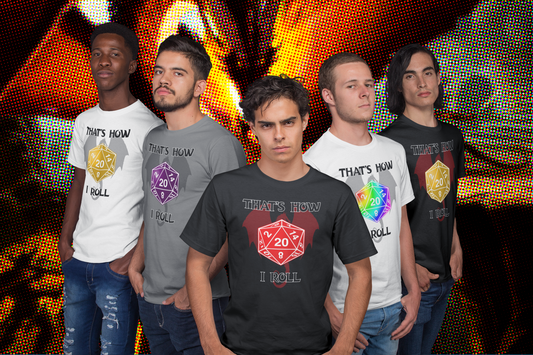 That’s How I Roll T-Shirt – D20 Dice Shirt - Rampage Design Studio