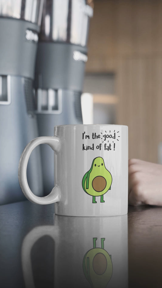 Funny Avocado Mug – “The Good Kind of Fat” 11oz Cup