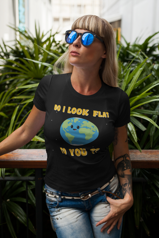 Humorous Earth T-Shirt  'Do I Look Flat To You?' Cartoon Design, Globe Earth, Flat Earth, Space T-Shirt - Rampage Design Studio